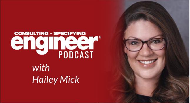 Consulting-Specifying Engineer Podcast Features Hailey Mick Discussing Water-Based HVAC Systems